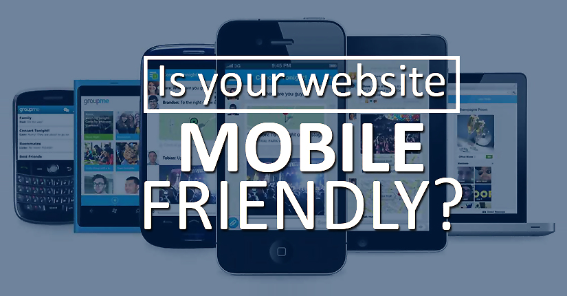 Mobile Friendly Web Designs – Do You Have it for Your Website?