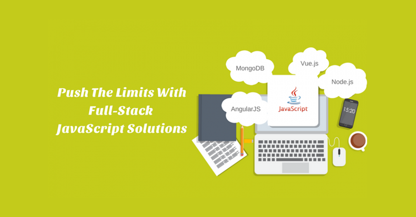 Push The Limits With Full Stack JavaScript Solutions