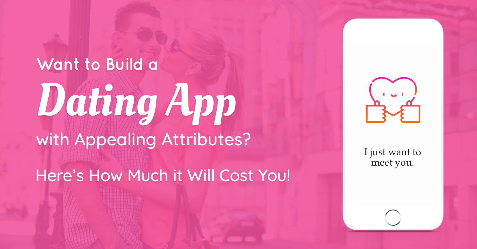How Much Does It Cost To Develop Dating Apps?