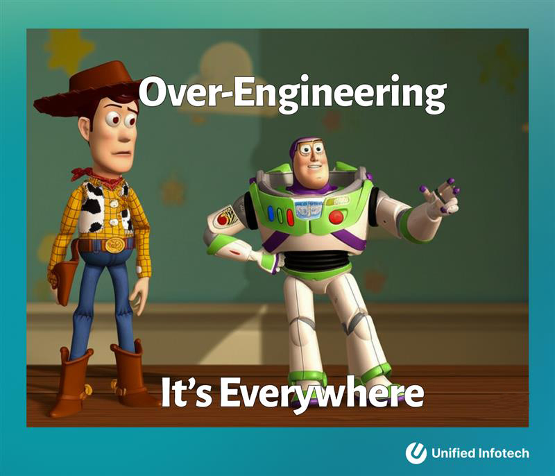 Avoid Over-Engineering