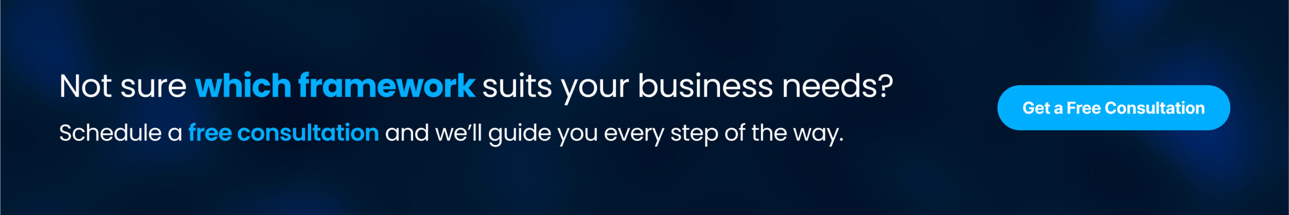 Not sure which framework suits your business needs_