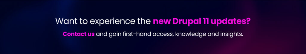 Want to experience the new Drupal 11 updates_ 1