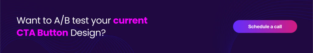 Want to AB test your current CTA Button Design