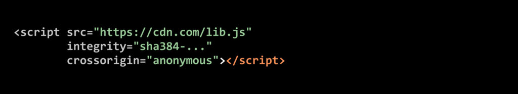 Use Subresource Integrity (SRI) for third-party scripts