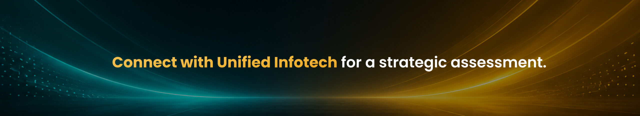 Connect with Unified Infotech for a strategic assessment.